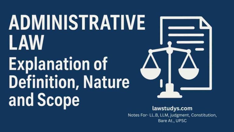 Administrative Law: Explanation of Definition, Nature and Scope